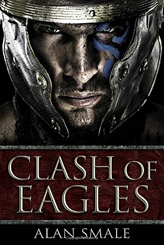 Stock image for Clash of Eagles (The Clash of Eagles Trilogy) for sale by Gulf Coast Books