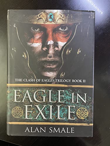 Imagen de archivo de Eagle in Exile: The Clash of Eagles Trilogy Book II a la venta por Gulf Coast Books