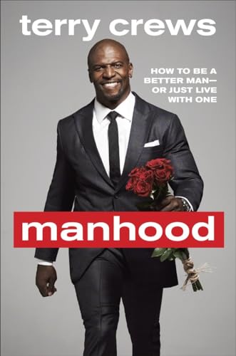 Imagen de archivo de Manhood: How to Be a Better Man-or Just Live with One a la venta por SecondSale