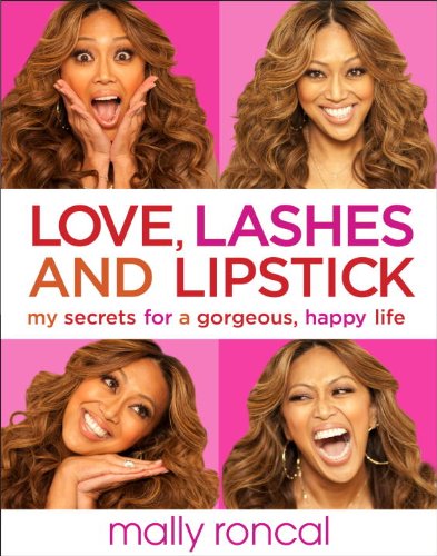 9780804178235: Love, Lashes, and Lipstick: My Secrets for a Gorgeous, Happy Life