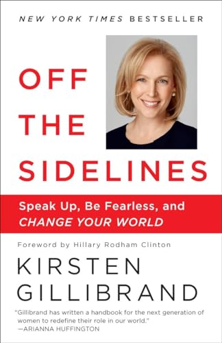 Stock image for Off the Sidelines: Speak Up, Be Fearless, and Change Your World for sale by Gulf Coast Books