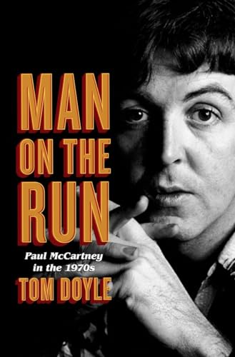 Imagen de archivo de Man on the Run: Paul McCartney in the 1970s a la venta por ThriftBooks-Dallas