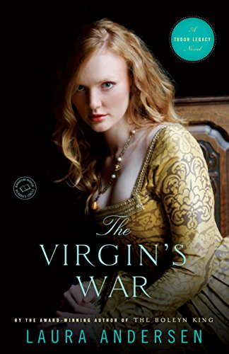 Stock image for The Virgin's War : A Tudor Legacy Novel for sale by Better World Books