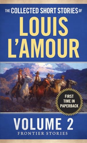 Stock image for The Collected Short Stories of Louis L'Amour, Volume 2: Frontier Stories for sale by SecondSale