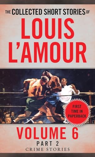 Stock image for The Collected Short Stories of Louis L'Amour, Volume 6, Part 2: Crime Stories for sale by Jenson Books Inc