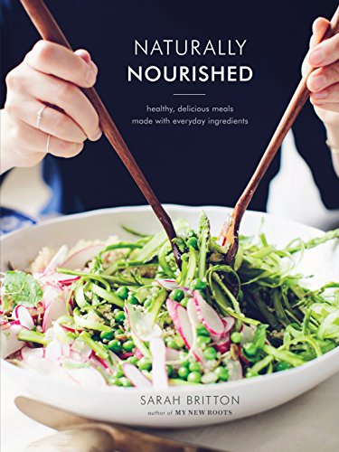 9780804185400: Naturally Nourished Cookbook: Healthy, Delicious Meals Made with Everyday Ingredients