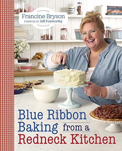 Stock image for Blue Ribbon Baking from a Redneck Kitchen for sale by Your Online Bookstore