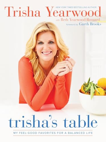 Beispielbild fr Trisha's Table: My Feel-Good Favorites for a Balanced Life: A Cookbook zum Verkauf von London Bridge Books