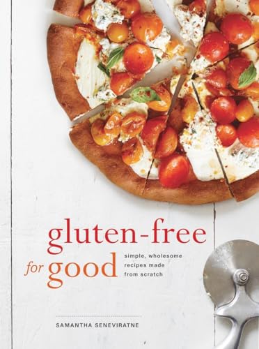 Stock image for Gluten-Free for Good: Simple, Wholesome Recipes Made from Scratch: A Cookbook for sale by ZBK Books