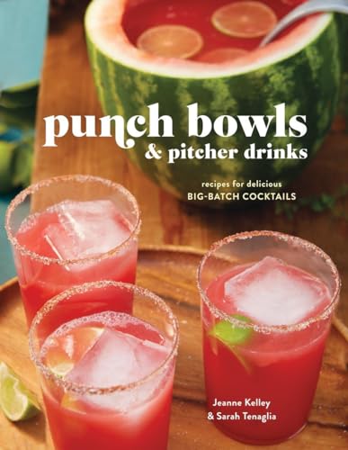 Stock image for Punch Bowls and Pitcher Drinks: Recipes for Delicious Big-Batch Cocktails for sale by Decluttr