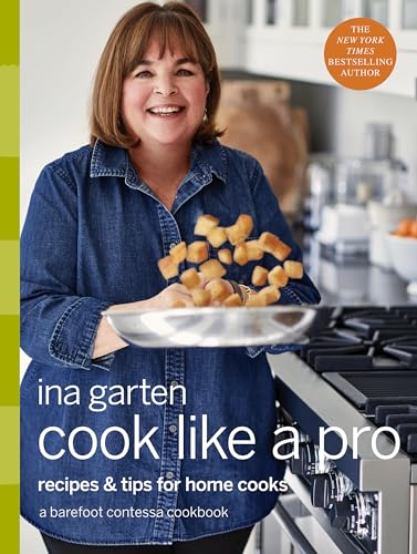 Stock image for Cook Like a Pro: Recipes and Tips for Home Cooks: A Barefoot Contessa Cookbook for sale by Seattle Goodwill