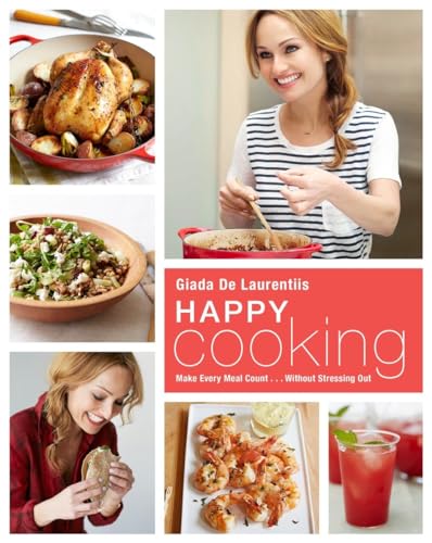 Stock image for Happy Cooking: Make Every Meal Count . Without Stressing Out: A Cookbook for sale by Your Online Bookstore
