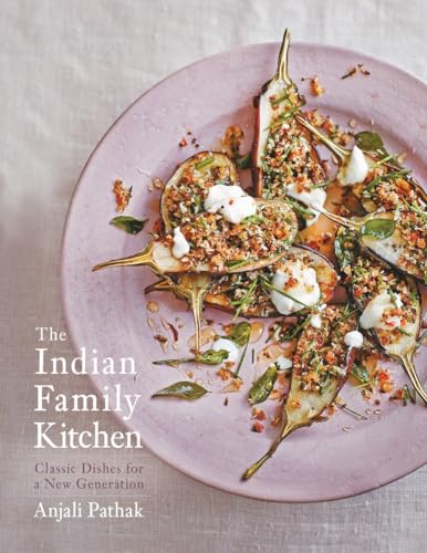 Stock image for The Indian Family Kitchen : Classic Dishes for a New Generation: a Cookbook for sale by Better World Books