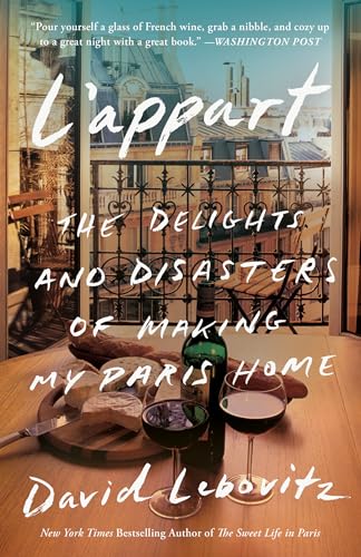 Beispielbild fr L'Appart: The Delights and Disasters of Making My Paris Home zum Verkauf von Books From California