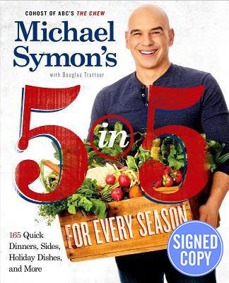 Beispielbild fr Michael Symon's 5 in 5 for Every Season: 165 Quick Dinners, Sides, Holiday Dishes, and More - Autographed Signed Copy zum Verkauf von The Maryland Book Bank