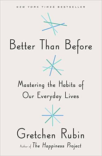 9780804188951: Better Than Before: Mastering the Habits of Our Everyday Lives