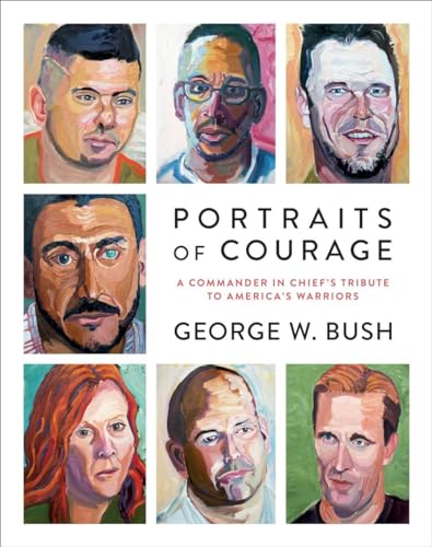 9780804189767: Portraits of Courage: A Commander in Chief's Tribute to America's Warriors