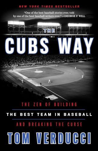 9780804190039: The Cubs Way: The Zen of Building the Best Team in Baseball and Breaking the Curse