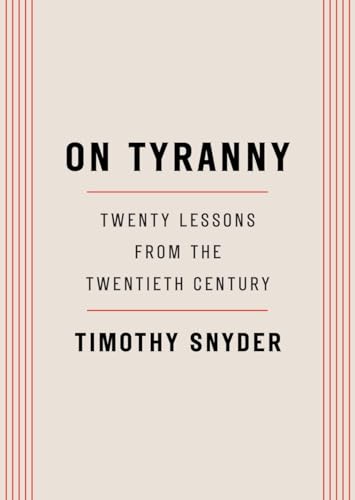 Stock image for On Tyranny: Twenty Lessons from the Twentieth Century for sale by Your Online Bookstore