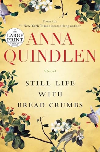 Still Life with Bread Crumbs: A Novel (9780804194396) by Quindlen, Anna