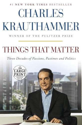 9780804194518: Things That Matter: Three Decades of Passions, Pastimes and Politics (Random House Large Print)