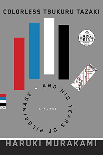 9780804194532: Colorless Tsukuru Tazaki and His Years of Pilgrimage: A novel (Random House Large Print)