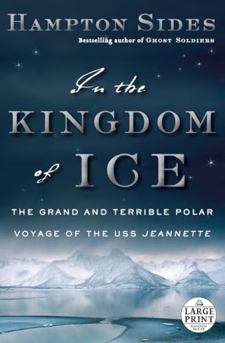 Beispielbild fr In the Kingdom of Ice: The Grand and Terrible Polar Voyage of the USS Jeannette (Random House Large Print) zum Verkauf von HPB Inc.