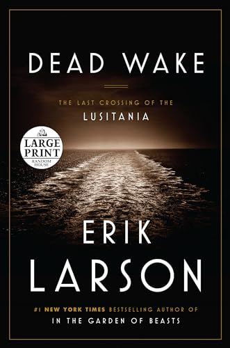 Beispielbild fr Dead Wake: The Last Crossing of the Lusitania (Random House Large Print) zum Verkauf von More Than Words