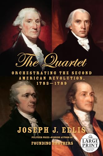 9780804194655: The Quartet: Orchestrating the Second American Revolution, 1783-1789