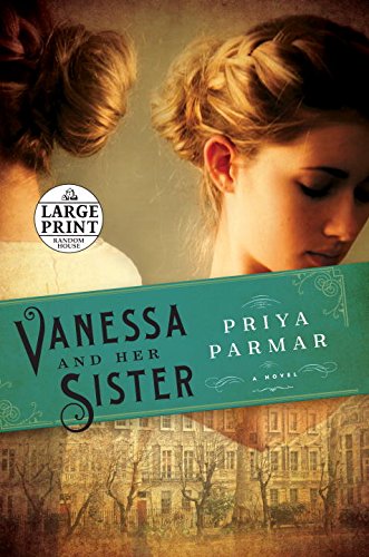 Beispielbild fr Vanessa and Her Sister: A Novel (Random House Large Print) zum Verkauf von Wonder Book