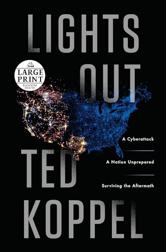 Imagen de archivo de Lights Out: A Cyberattack, A Nation Unprepared, Surviving the Aftermath (Random House Large Print) a la venta por Wonder Book