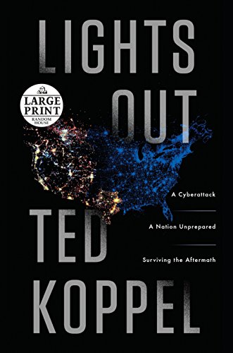 9780804194846: Lights Out: A Cyberattack, A Nation Unprepared, Surviving the Aftermath