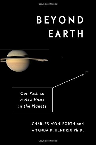 Beispielbild fr Beyond Earth : Our Path to a New Home in the Planets zum Verkauf von Better World Books