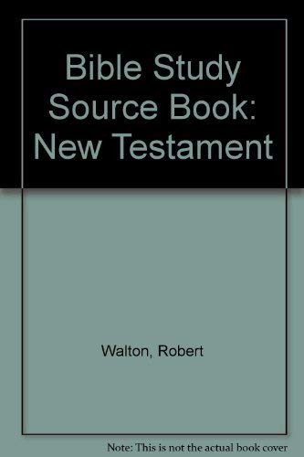 Beispielbild fr Bible Study Source Book: New Testament zum Verkauf von Redux Books