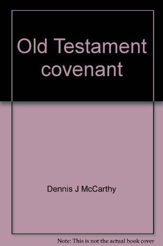 Beispielbild fr Old Testament covenant: A survey of current opinions (Growing points in theology) zum Verkauf von Books of the Smoky Mountains