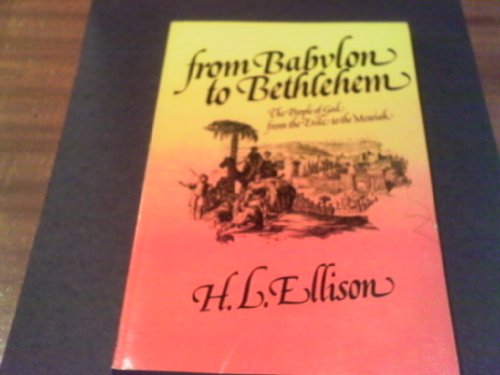 Beispielbild fr From Babylon to Bethlehem : The People of God from the Exile to the Messiah zum Verkauf von Better World Books