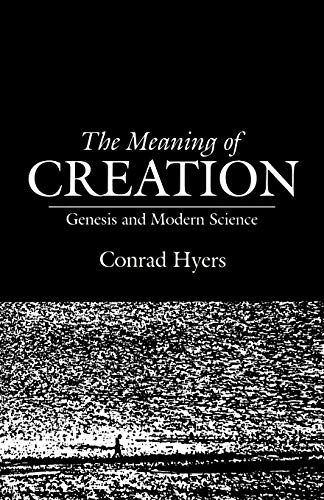 Beispielbild fr The Meaning of Creation zum Verkauf von Better World Books