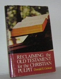 Stock image for Reclaiming the Old Testament for the Christian Pulpit for sale by Better World Books
