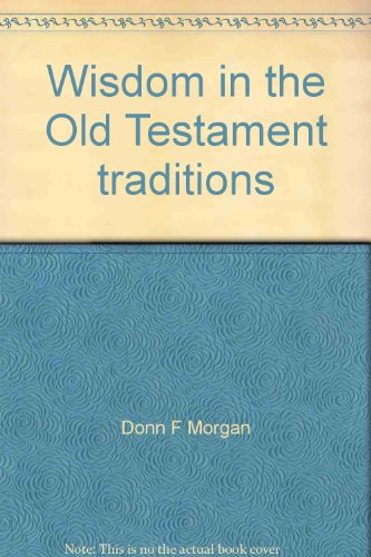 Stock image for Wisdom in the Old Testament Traditions for sale by ThriftBooks-Atlanta