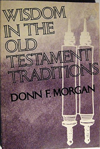 Stock image for Wisdom in the Old Testament Traditions for sale by Once Upon A Time Books