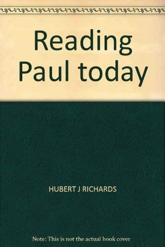 Stock image for Reading Paul today: A new introduction to the man and his letters for sale by Wonder Book