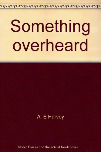 9780804204170: Something Overheard: An Invitation to the New Testament