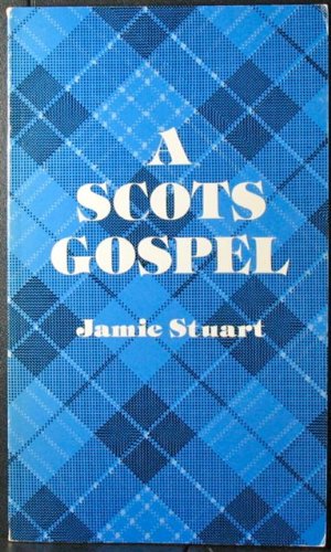 9780804204217: A Scots Gospel