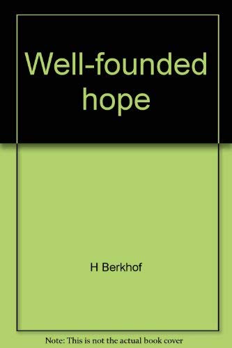 Beispielbild fr Well-Founded Hope zum Verkauf von Better World Books