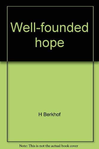 Imagen de archivo de Well-Founded Hope a la venta por Better World Books