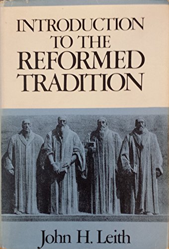 Beispielbild fr Introduction to the Reformed Tradition : A Way of Being the Christian Community zum Verkauf von Better World Books