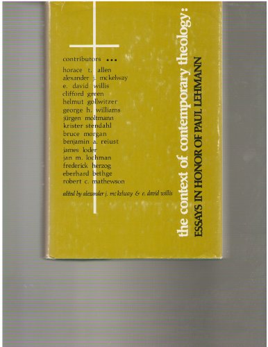 Beispielbild fr The Context of Contemporary Theology: Essays in Honor of Paul Lehmann zum Verkauf von Anybook.com