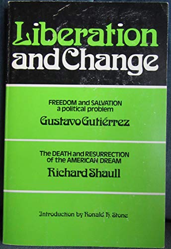 Liberation and Change (9780804206617) by Gutierrez, Gustavo; Shaull, Richard