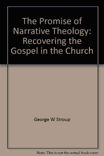 9780804206839: The promise of narrative theology: Recovering the gospel in the church