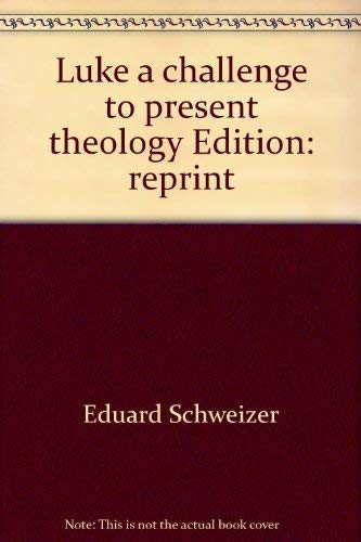 Imagen de archivo de Luke, a Challenge to Present Theology a la venta por ThriftBooks-Atlanta